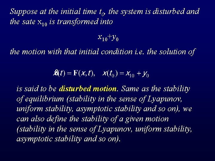 Suppose at the initial time t 0, the system is disturbed and the sate