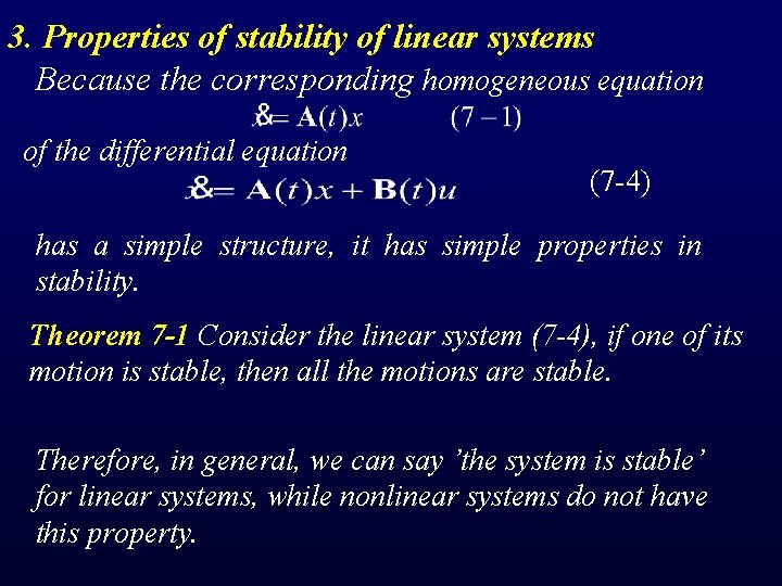 3. Properties of stability of linear systems Because the corresponding homogeneous equation of the