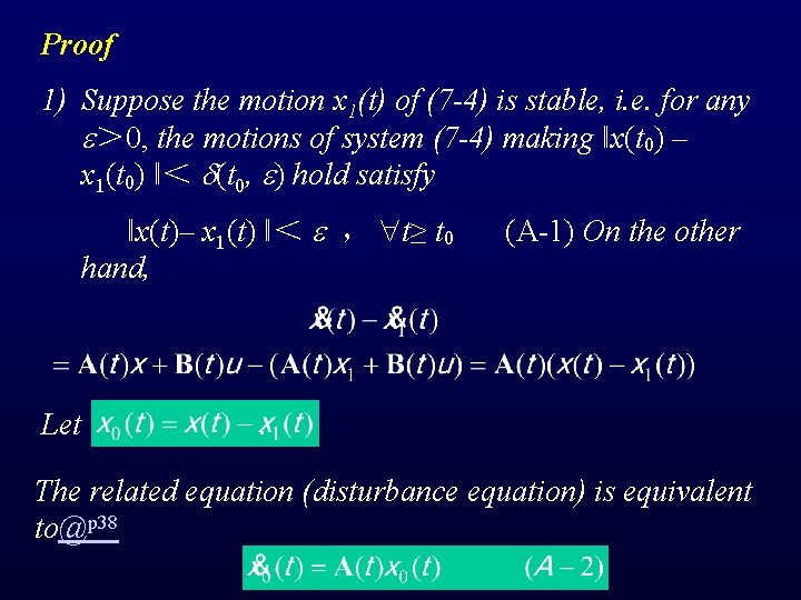 Proof 1) Suppose the motion x 1(t) of (7 -4) is stable, i. e.