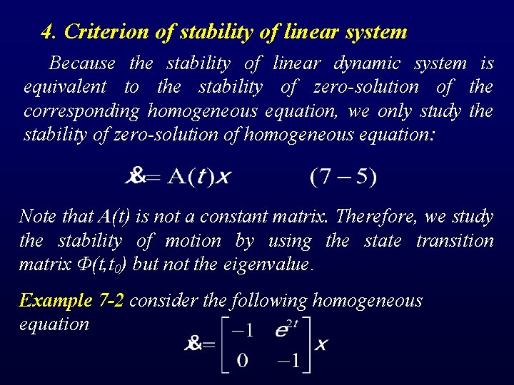 4. Criterion of stability of linear system Because the stability of linear dynamic system