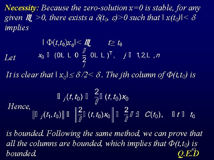 Necessity: Because the zero-solution x=0 is stable, for any given >0, there exists a