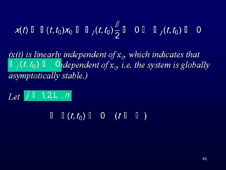 (x(t) is linearly independent of x 0, which indicates that is independent of x