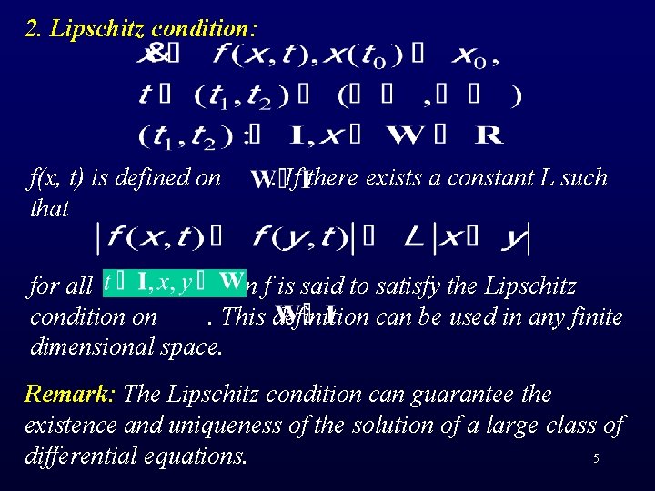2. Lipschitz condition: f(x, t) is defined on that . If there exists a
