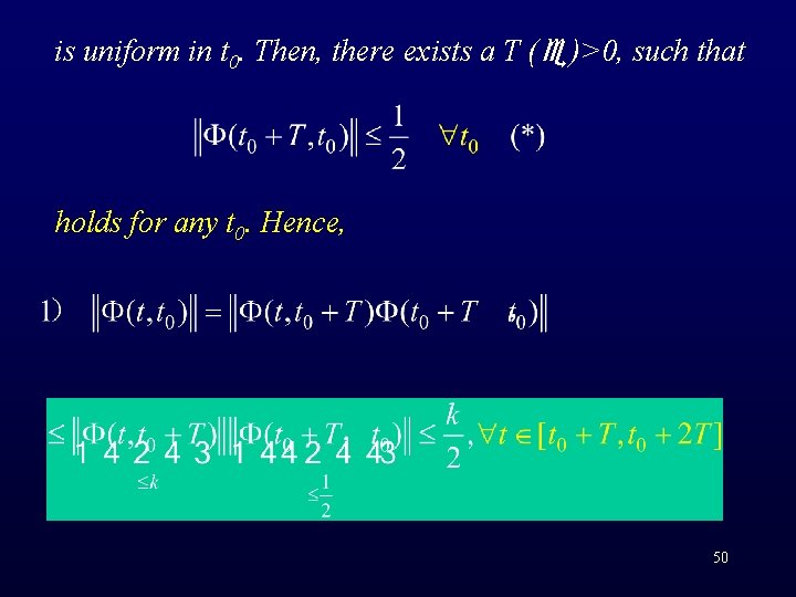 is uniform in t 0. Then, there exists a T ( )>0, such that