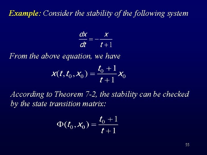 Example: Consider the stability of the following system From the above equation, we have