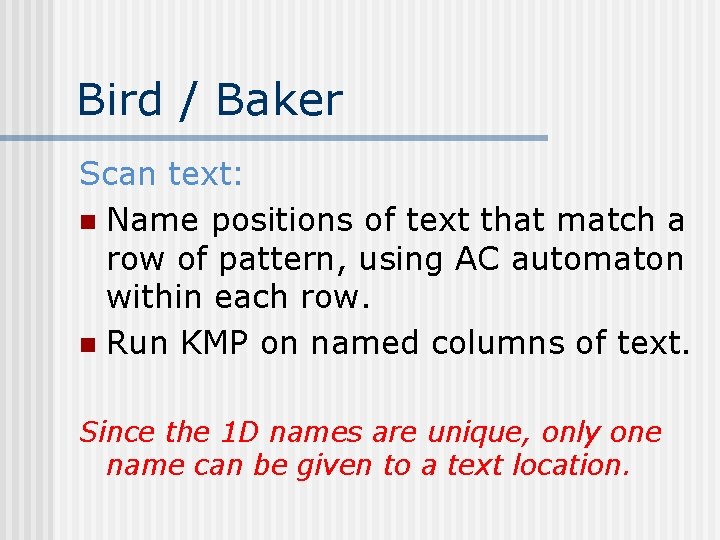 Bird / Baker Scan text: n Name positions of text that match a row