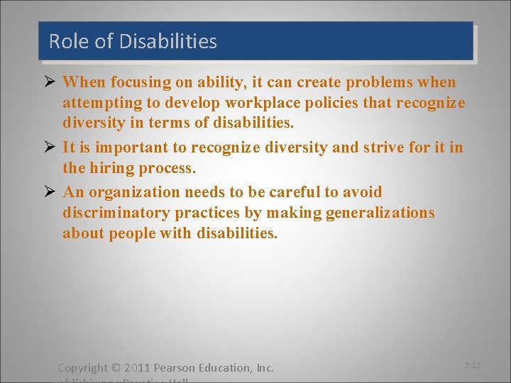 Role of Disabilities Ø When focusing on ability, it can create problems when attempting