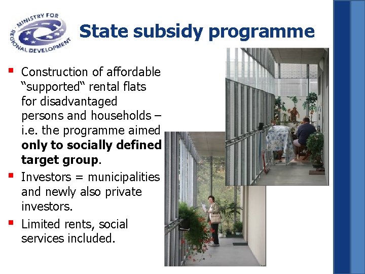 State subsidy programme § § § Construction of affordable “supported“ rental flats for disadvantaged