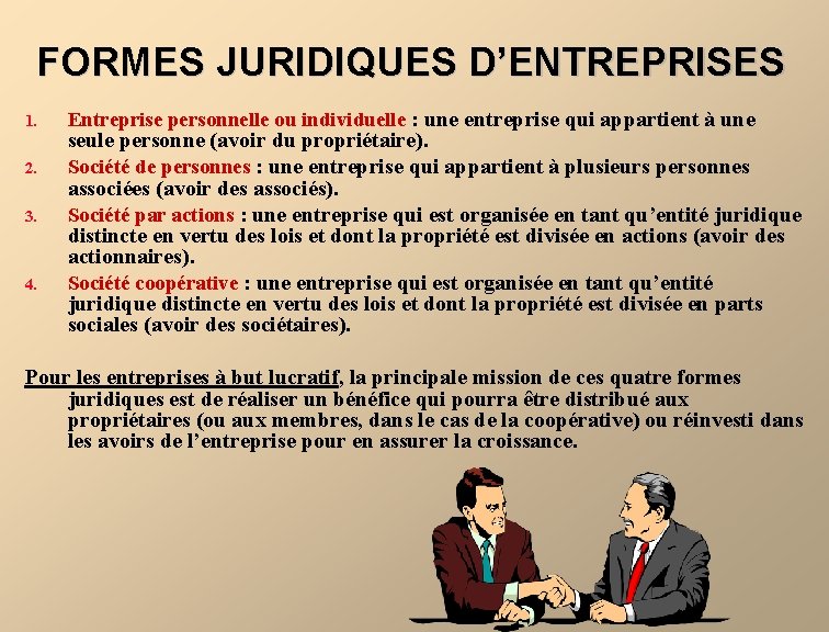 FORMES JURIDIQUES D’ENTREPRISES 1. 2. 3. 4. Entreprise personnelle ou individuelle : une entreprise