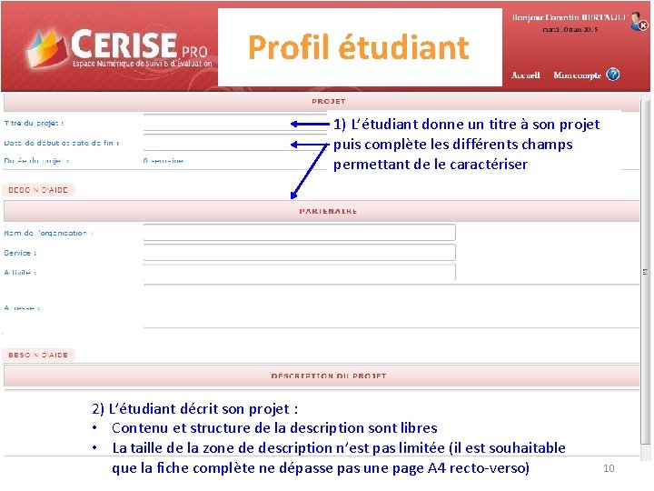 Profil étudiant 1) L’étudiant donne un titre à son projet puis complète les différents