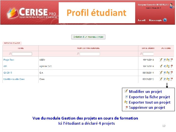 Profil étudiant Modifier un projet Exporter la fiche projet Exporter tout un projet Supprimer