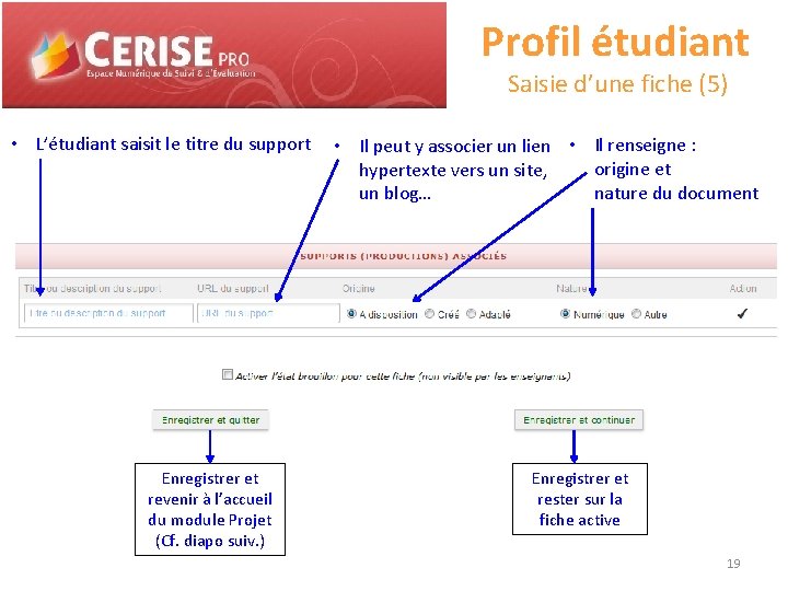 Profil étudiant Saisie d’une fiche (5) • L’étudiant saisit le titre du support •