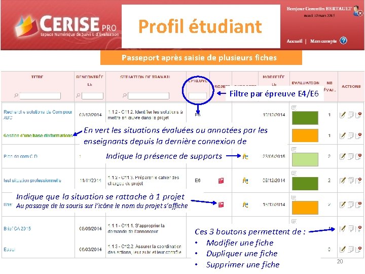 Profil étudiant Passeport après saisie de plusieurs fiches Filtre par épreuve E 4/E 6