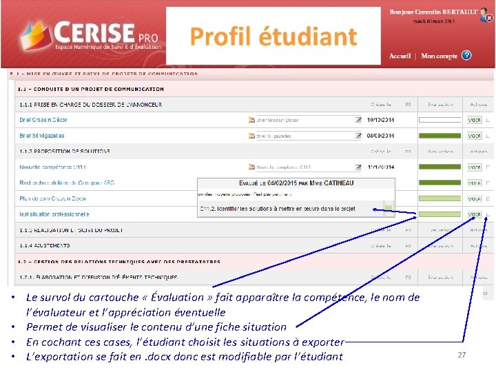  • Le survol du cartouche « Évaluation » fait apparaître la compétence, le