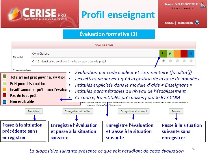 Profil enseignant Évaluation formative (3) T • • Prêt pour l’évaluation • Insuffisamment prêt