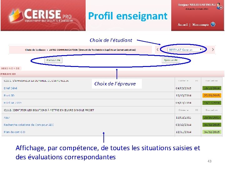 Profil enseignant Choix de l’étudiant Choix de l’épreuve Affichage, par compétence, de toutes les