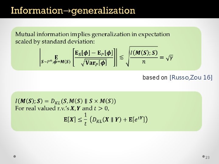  based on [Russo, Zou 16] 23 