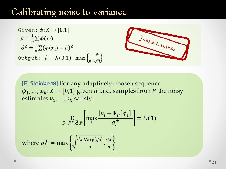 Calibrating noise to variance 24 