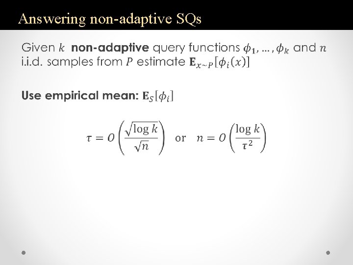 Answering non-adaptive SQs • 