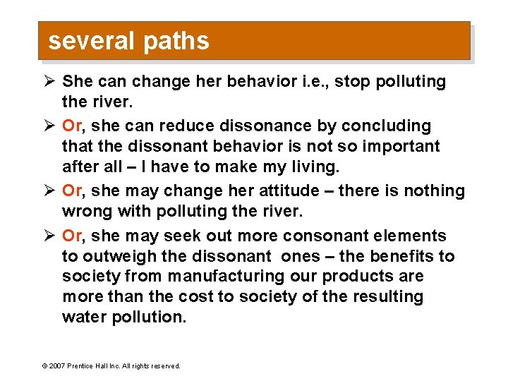 several paths Ø She can change her behavior i. e. , stop polluting the