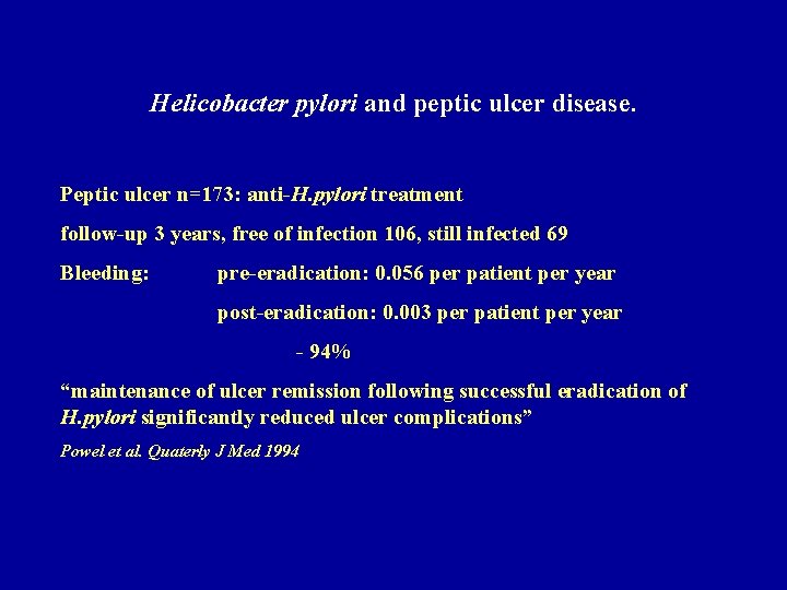 Helicobacter pylori and peptic ulcer disease. Peptic ulcer n=173: anti-H. pylori treatment follow-up 3