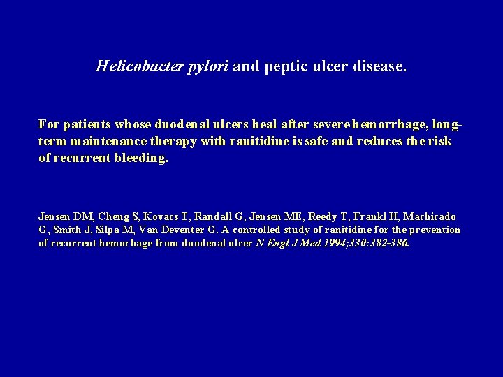 Helicobacter pylori and peptic ulcer disease. For patients whose duodenal ulcers heal after severe
