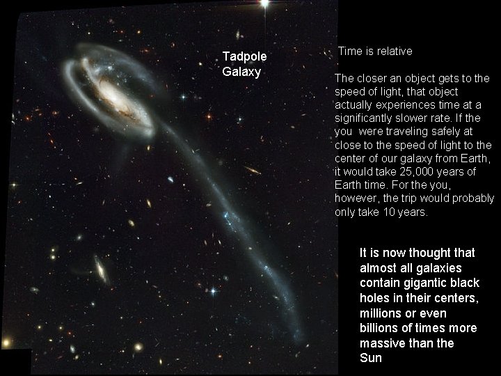 Tadpole Galaxy Time is relative The closer an object gets to the speed of
