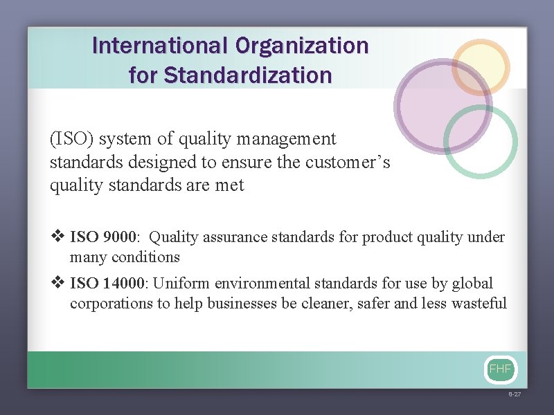 International Organization for Standardization (ISO) system of quality management standards designed to ensure the