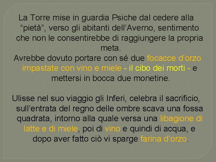 La Torre mise in guardia Psiche dal cedere alla “pietà”, verso gli abitanti dell’Averno,