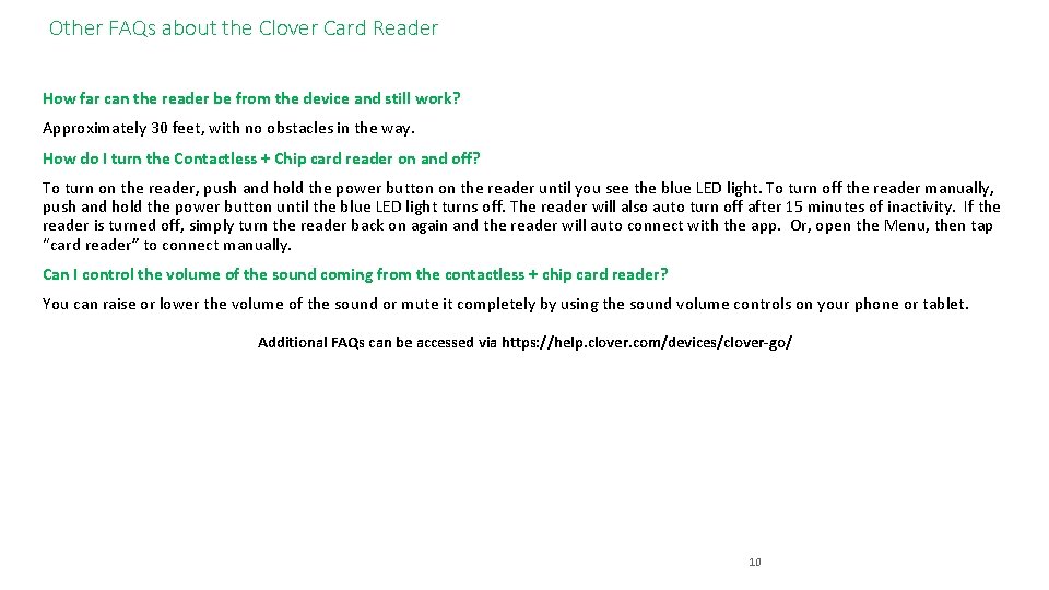 Other FAQs about the Clover Card Reader How far can the reader be from