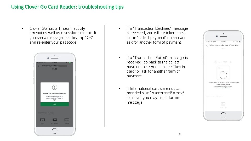 Using Clover Go Card Reader: troubleshooting tips • Clover Go has a 1 -hour