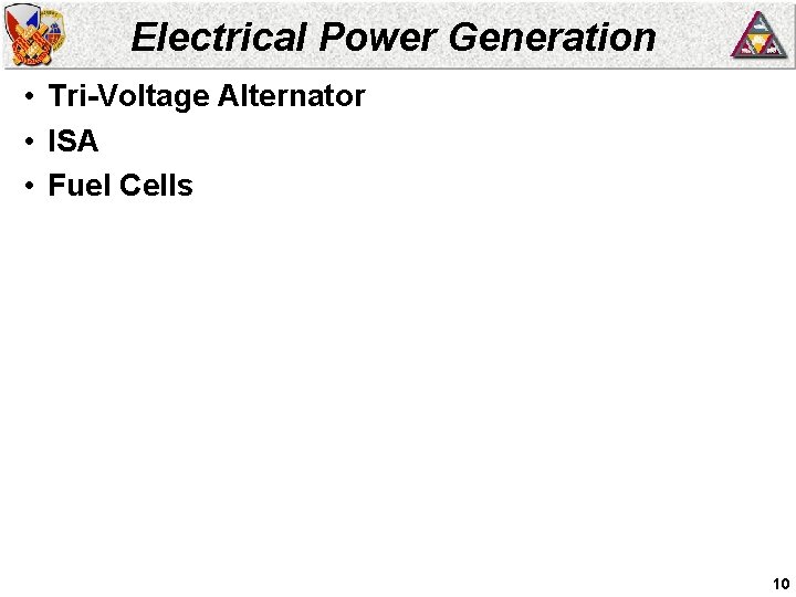 Electrical Power Generation • Tri-Voltage Alternator • ISA • Fuel Cells 10 