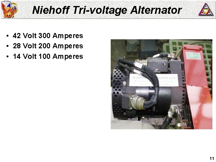 Niehoff Tri-voltage Alternator • 42 Volt 300 Amperes • 28 Volt 200 Amperes •