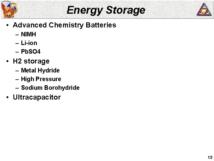 Energy Storage • Advanced Chemistry Batteries – NIMH – Li-ion – Pb. SO 4