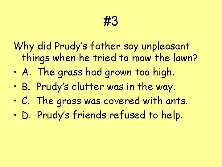 #3 Why did Prudy’s father say unpleasant things when he tried to mow the