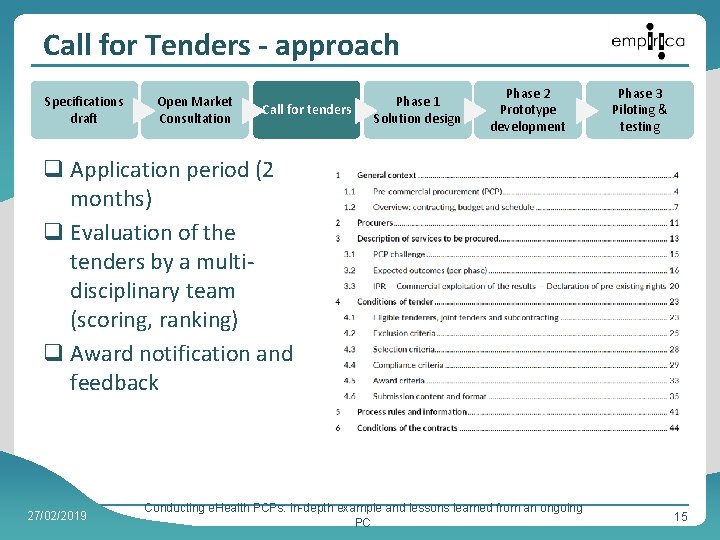 Call for Tenders - approach Specifications draft Open Market Consultation Call for tenders Phase