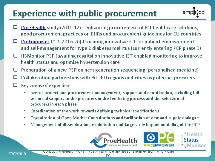 Experience with public procurement Proe. Health study (2010 -12) - enhancing procurement of ICT