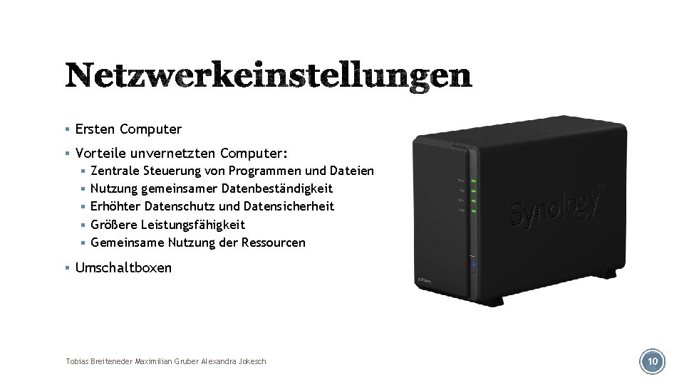 § Ersten Computer § Vorteile unvernetzten Computer: § Zentrale Steuerung von Programmen und Dateien