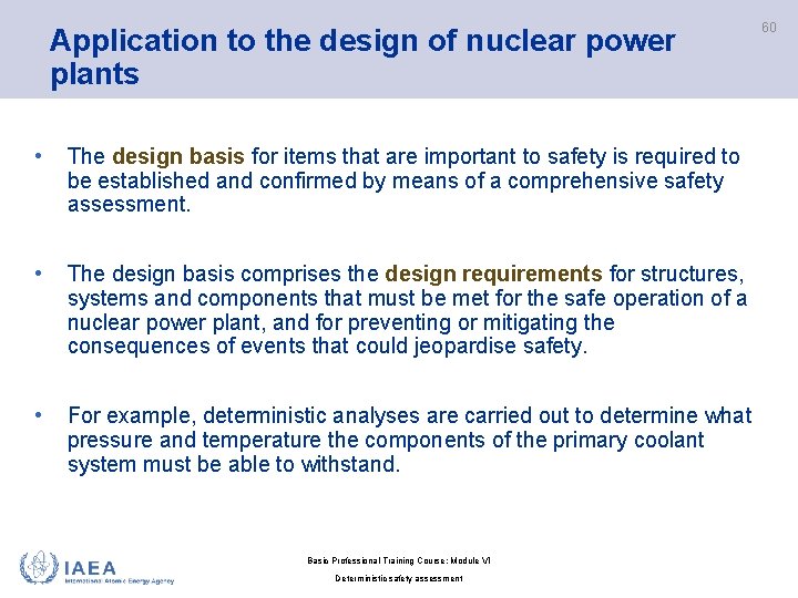Application to the design of nuclear power plants • The design basis for items