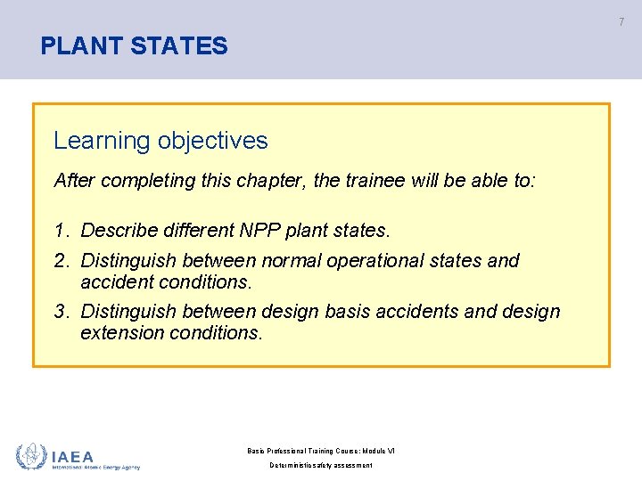 7 PLANT STATES Learning objectives After completing this chapter, the trainee will be able
