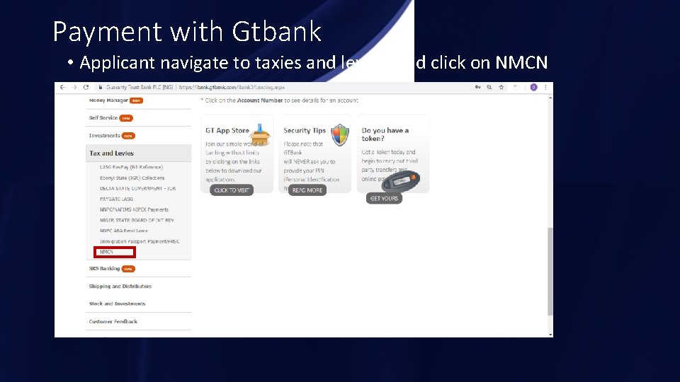 Payment with Gtbank • Applicant navigate to taxies and levies, and click on NMCN