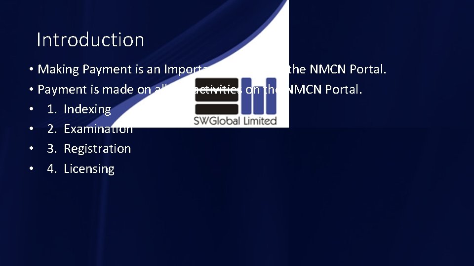 Introduction • Making Payment is an Important Process on the NMCN Portal. • Payment