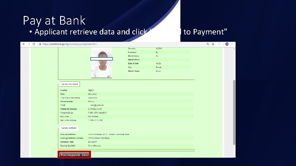 Pay at Bank • Applicant retrieve data and click “Proceed to Payment” 