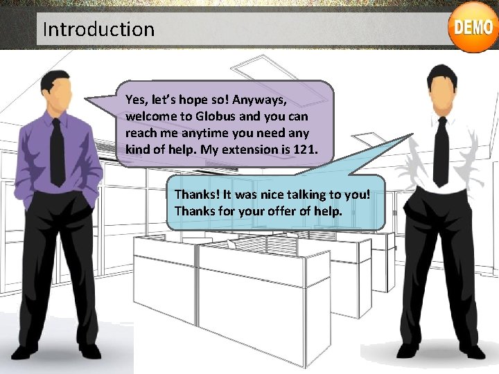 Introduction Yes, let’s hope so! Anyways, welcome to Globus and you can reach me