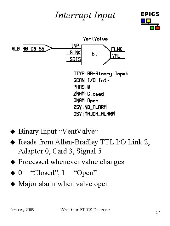 Interrupt Input u u u EPICS Binary Input “Vent. Valve” Reads from Allen-Bradley TTL