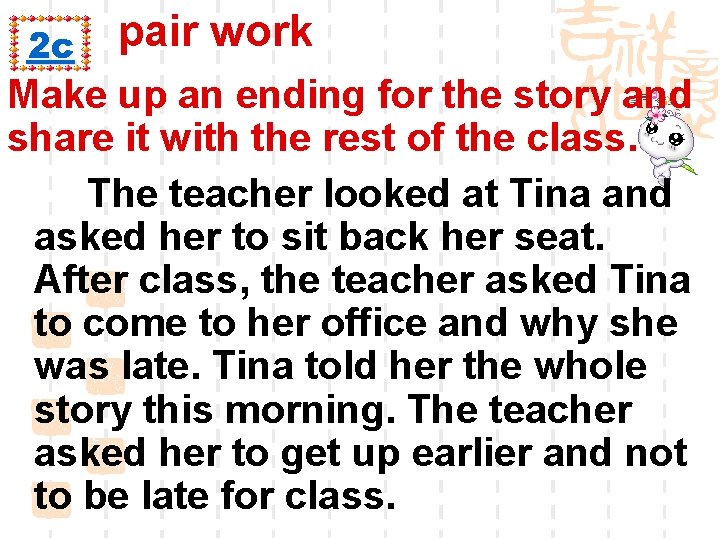 2 c pair work Make up an ending for the story and share it