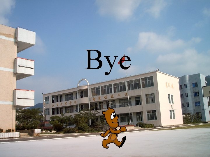 Bye 