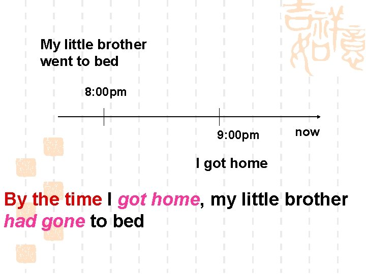 My little brother went to bed 8: 00 pm 9: 00 pm now I