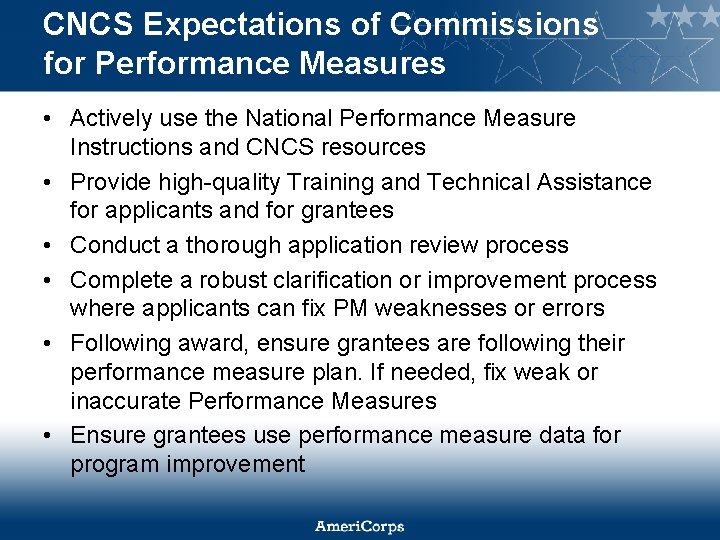 CNCS Expectations of Commissions for Performance Measures • Actively use the National Performance Measure