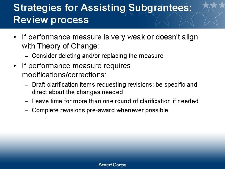 Strategies for Assisting Subgrantees: Review process • If performance measure is very weak or